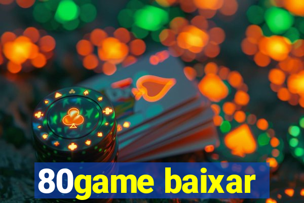 80game baixar